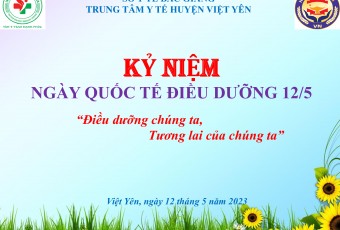 LỄ KỶ NIỆM NGÀY QUỐC TẾ ĐIỀU DƯỠNG 12/5 VÀ CUỘC THI ẢNH VỚI CHỦ ĐỂ “ĐIỀU DƯỠNG CHÚNG TA, TƯƠNG LAI CỦA CHÚNG TA”