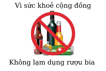 Tìm hiểu những nội dung cơ bản của Luật phòng, chống tác hại của rượu, bia
