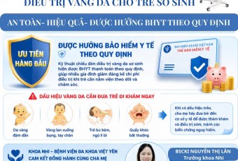 ĐIỀU TRỊ VÀNG DA SƠ SINH HIỆU QUẢ – ĐƯỢC HƯỞNG BẢO HIỂM Y TẾ THEO QUY ĐỊNH TẠI BỆNH VIỆN ĐA KHOA VIỆT YÊN